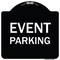 Signmission Designer Series Event Parking, Black & White Heavy-Gauge Aluminum Sign, 18" x 18", BW-1818-24061 A-DES-BW-1818-24061 - alternate 1
